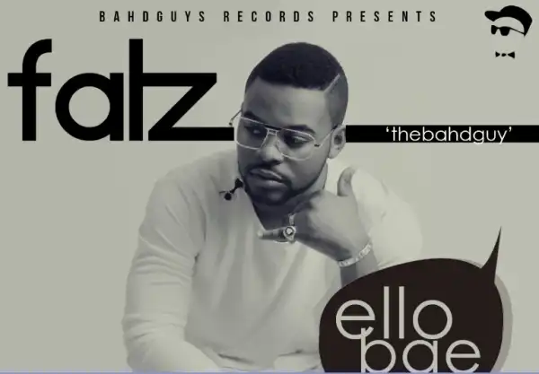 Falz - Ello Bae