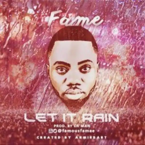 Fame - Let It Rain