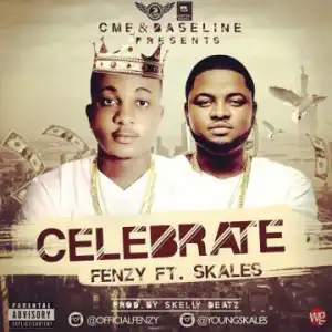 Fenzy - Celebrate Ft. Skales