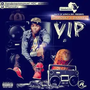 Flamosky - V.I.P Ft. Danny C