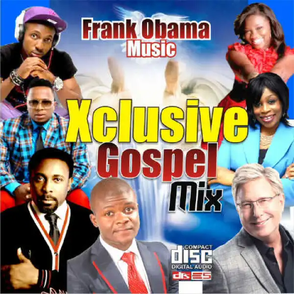Frank Obama - Xclusive Gospel Mix