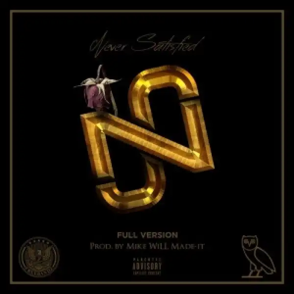 Future - Never Satisfied ft. Drake