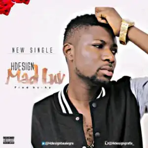 HDesign - Mad Luv