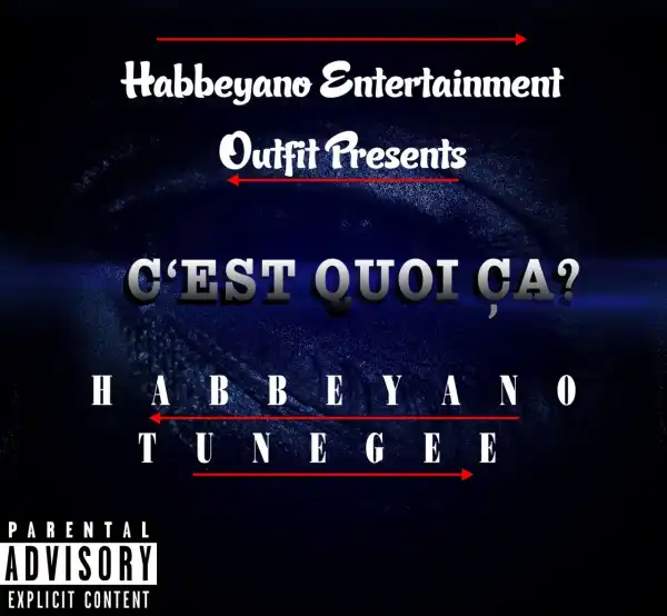 HabbeYano TuneGee - C’est Quoi ça