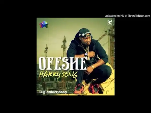 Harrysong - Ofeshe