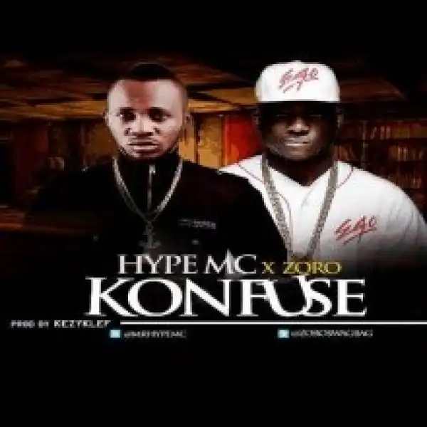 Hype MC - Konfuse Ft. Zoro