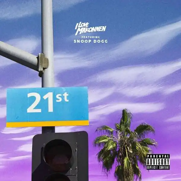 I Love Makonnen - 21st Street (Remix) ft. Snoop Dogg