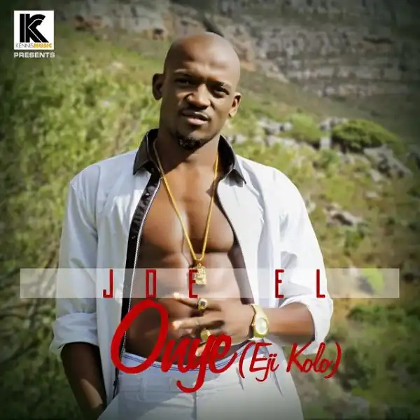 Joe EL - Onye (Eji kolo)