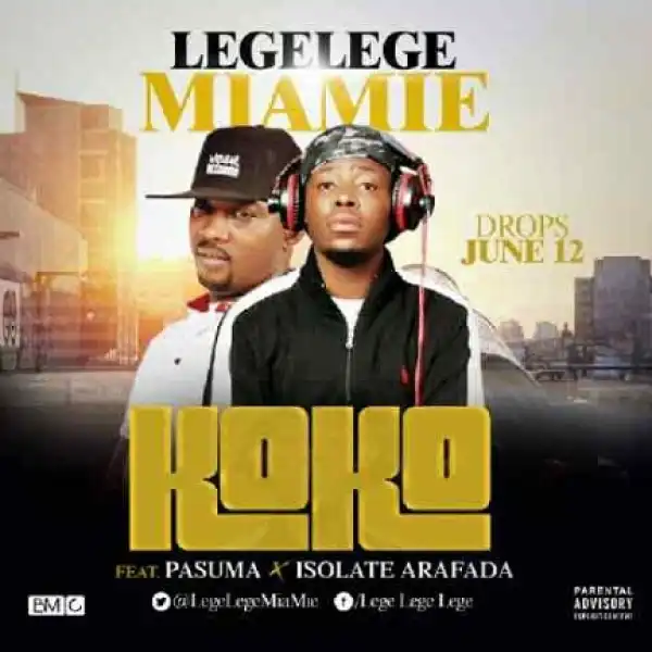 LegeLege MiaMie - Koko Ft. Pasuma & Isolate Arafada