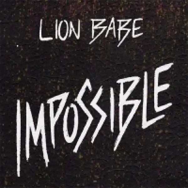 Lion Babe - Impossible