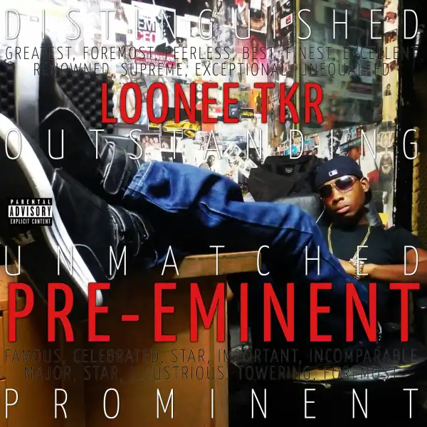LooneeTKR - Pre-Eminent  (Intro)