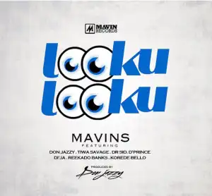 Marvin - Looku Looku Ft Donjazzy , tiwa savage, Dr sid, D’prince, Di’ja, Reekado Banks, Korede Bello