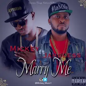 Mickey - Marry Me Ft. Jahbless
