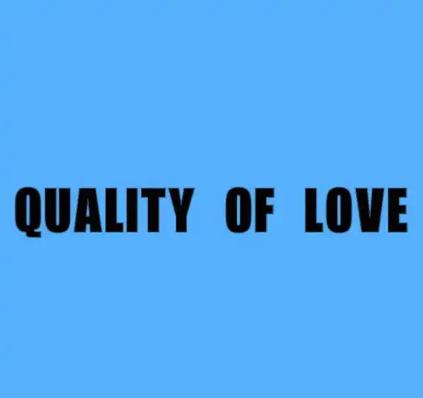 Must Read : Quality of love [completed]