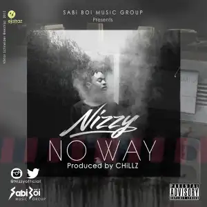 Nizzy - No Way