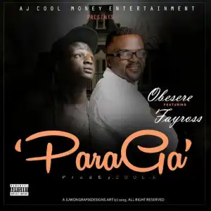 Obesere - Paraga Ft. Fayross