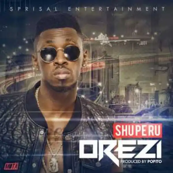 Orezi - Shuperu (Prod. Popito)