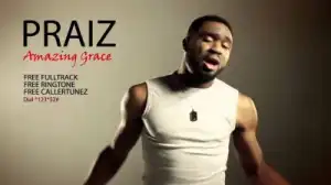 Praiz - Amazing Grace