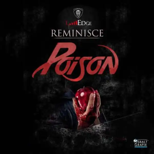 Reminisce - Poison (Official Version)