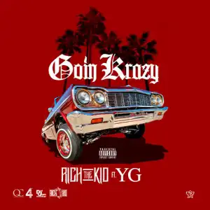Rich The Kid - Goin Krazy Ft. YG (Prod By KE)