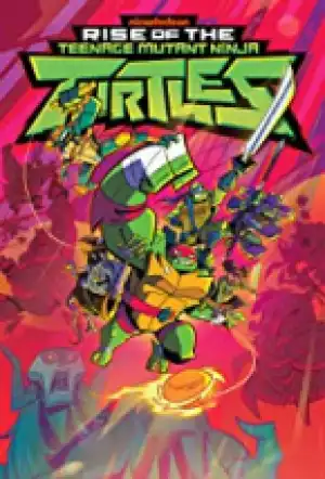 Rise Of The Teenage Mutant Ninja Turtles
