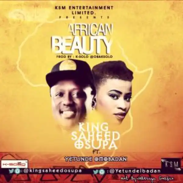 Saheed Osupa - African Beauty Ft. Yetunde Omobadan