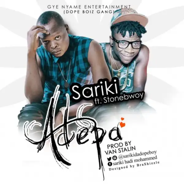 Sariki - Adepa ft. Stonebwoy