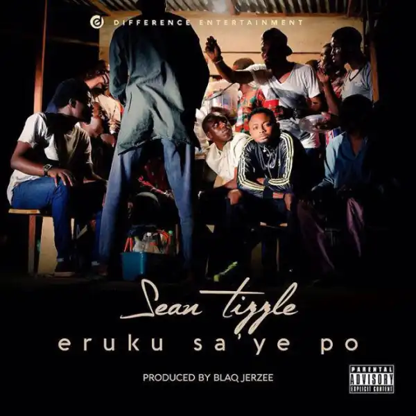 Sean Tizzle - Eruku Sa’Ye Po