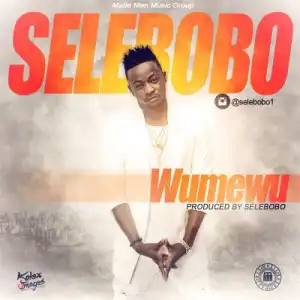 Selebobo - Wumewu