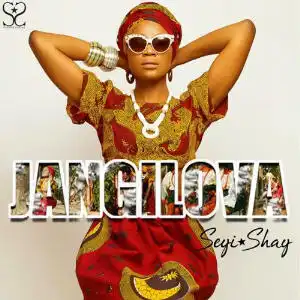 Seyi Shay - Jangilova