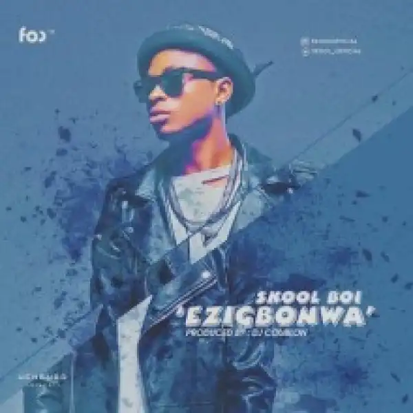 Skool Boi - Ezigbonwa