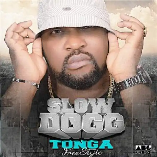 Slow Dogg - Tonga