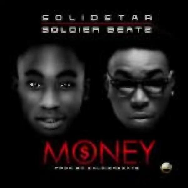 Soldierbeatz - Money ft Solidstar
