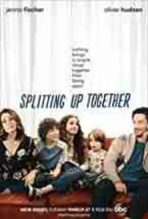 Splitting Up Together SEASON 2