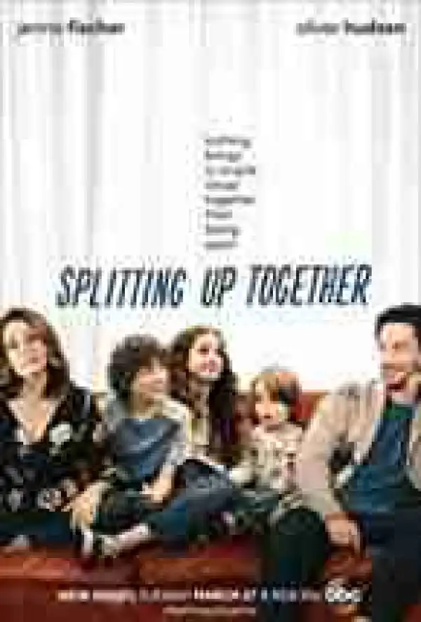 Splitting Up Together SEASON 2