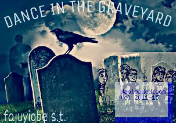 Story: Dance In The Graveyard [COMPLETED] Season 1