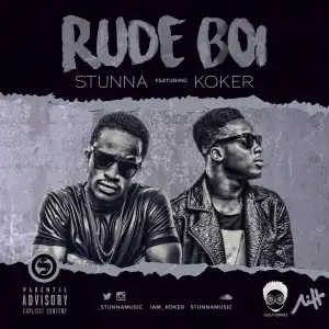 Stunna - Rude Boi ft. Koker