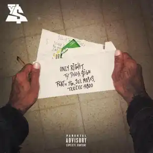 TY Dollar $ign - Only Right Ft. YG, Joe Moses & TeeCee 4800