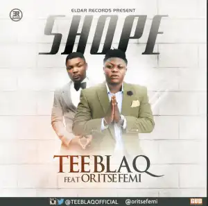 TeeBlaq - Shope Ft. OritseFemi