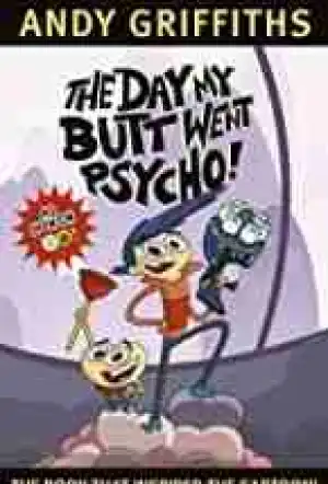 The Day My Butt Went Psych