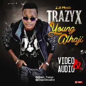 Trazyx - Young Alhaji