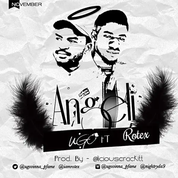 Ugovinna - Angeli Ft. Rotex (Prod. by Licouscrackitt)