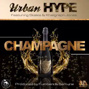 Urban Hype - Champagne ft. Khaligraph Jones & Skales