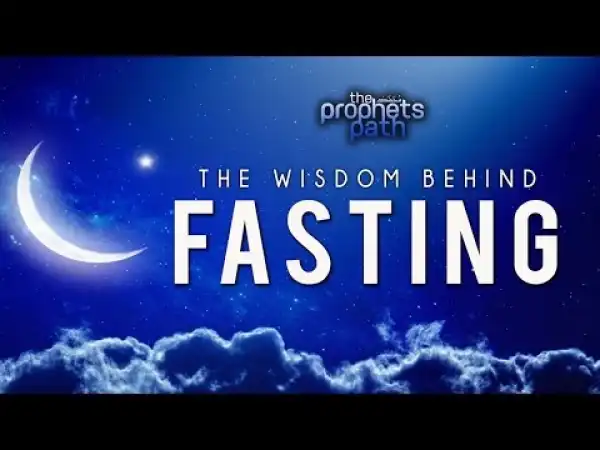 Video: The Wisdom Behind Fasting (Ramadan Kareem)