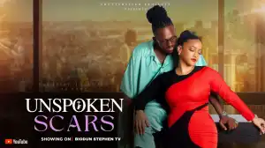 Unspoken Scars (2025 Nollywood Movie)