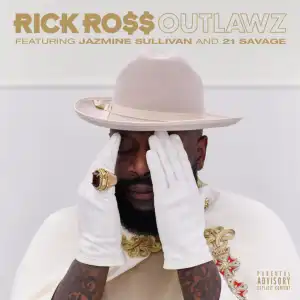 Rick Ross - Outlawz  ft. Jazmine Sullivan, 21 Savage