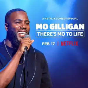 Mo Gilligan: There's Mo to Life (2022) (Comedy)