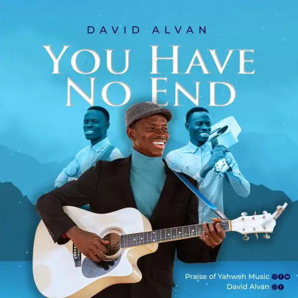 David Alvan – You Have No End