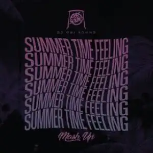 DJ OBI – Summertime Feeling Mashup