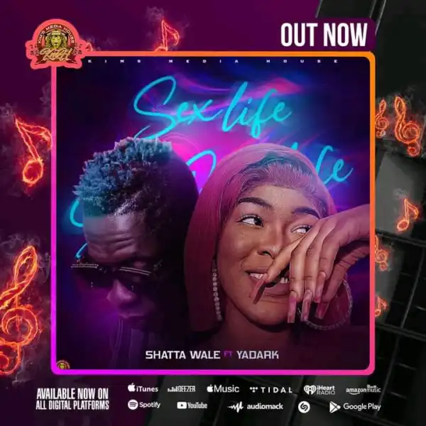 Shatta Wale – Sex Life Ft. Yadark